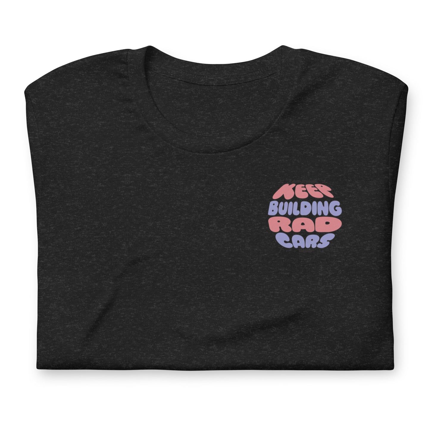 Keep Building Rad Cars Off Road T-shirt